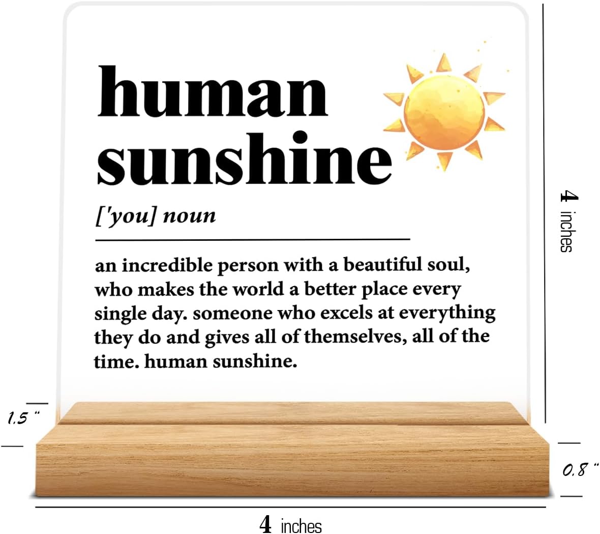Human Sunshine Motivational Acrylic Desk Sign