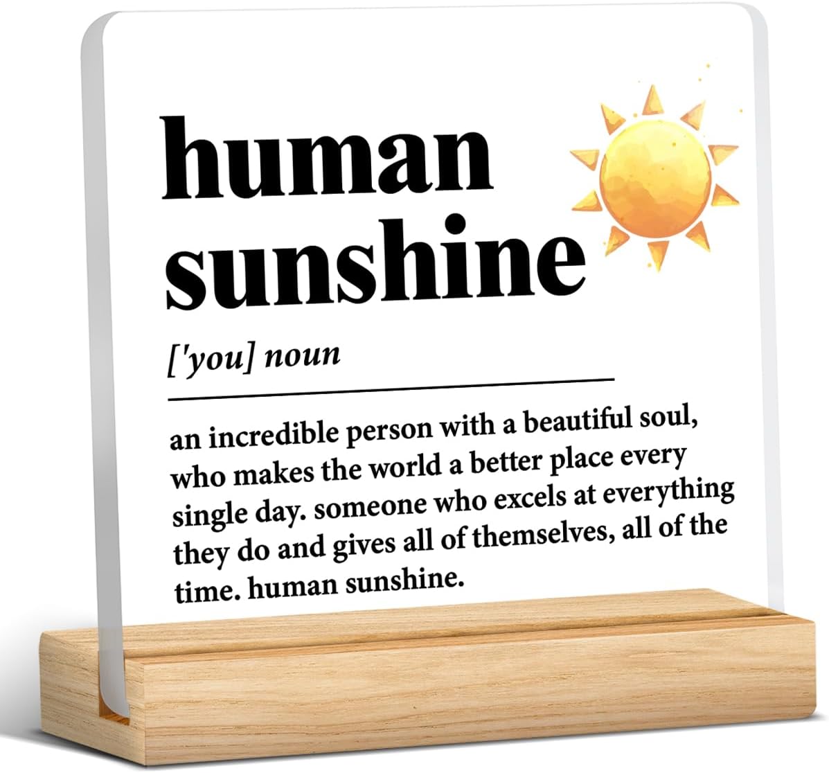 Human Sunshine Motivational Acrylic Desk Sign